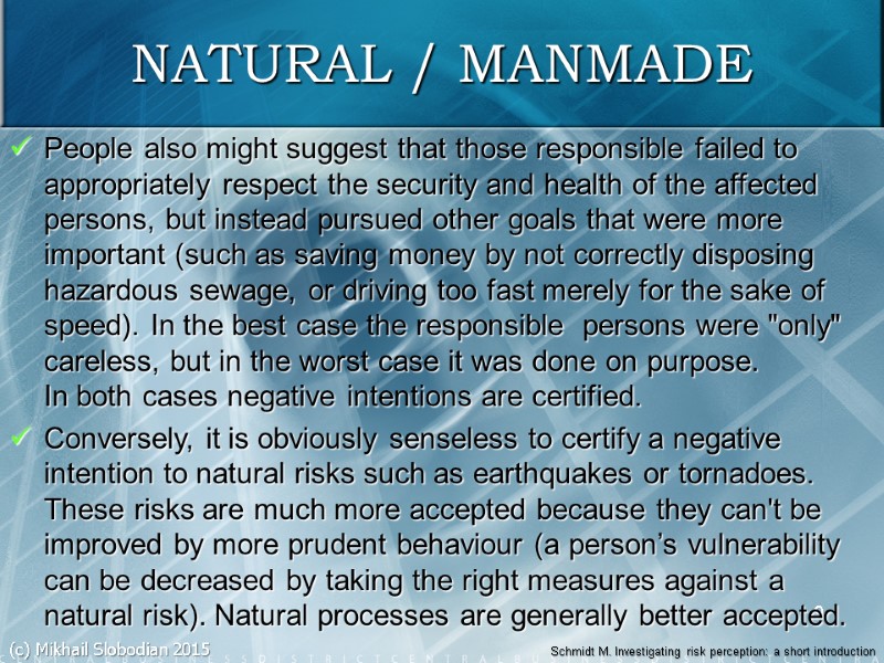 9 NATURAL / MANMADE People also might suggest that those responsible failed to appropriately
